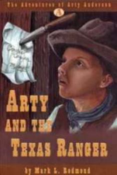 Paperback Arty and the Texas Ranger (The adventures of Arty Anderson) Book 3 Book