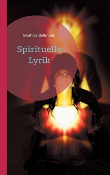Spirituelle Lyrik (German Edition)