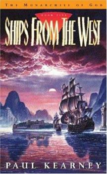 Ships from the West - Book #5 of the Monarchies of God