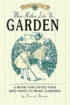 Paperback When Mother Lets Us Garden Book