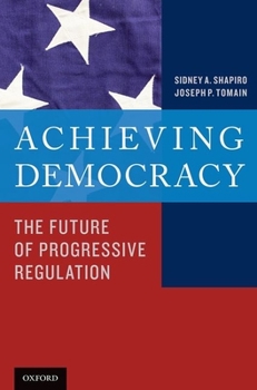 Paperback Achieving Democracy: The Future of Progressive Regulation Book