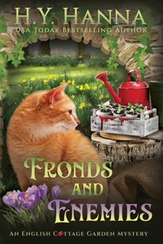 Fronds and Enemies: The English Cottage Garden Mysteries - Book 5