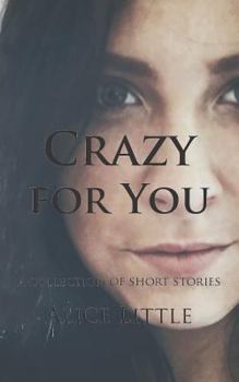 Paperback Crazy for You: A Collection of Short Stories Book