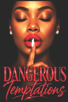 Dangerous Temptations: A slow-burn, high-heat urban romance: She refuses to be a muse—he loves her as the author (Urban, steamy, consent-forward)