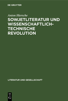 Hardcover Sowjetliteratur Und Wissenschaftlich-Technische Revolution [German] Book