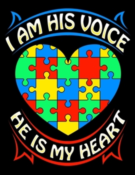 I Am His Voice He Is My Heart: Autism Awareness 2020 Weekly Planner January - December Calendar Appointment Book