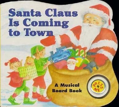 Hardcover Santa Claus Is Coming to Town: A Musical Board Book / [Illustrations by Isobel Bushell] Book