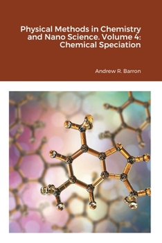 Paperback Physical Methods in Chemistry and Nano Science. Volume 4: Chemical Speciation Book