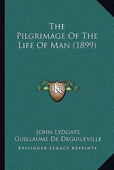 Paperback The Pilgrimage Of The Life Of Man (1899) Book