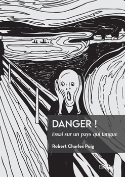 Paperback Danger !: Essai sur un pays qui tangue [French] Book