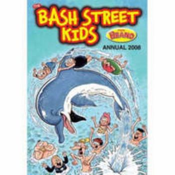 Hardcover The Bash Street Kids Annual 2008 Book