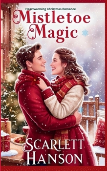 Paperback Mistlеtoе Magic: A Hеartwarming Christmas Romancе Book