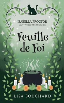 Feuille de Foi (Les Enquêtes Paranormales Cozy d'Isabella Proctor) (French Edition)