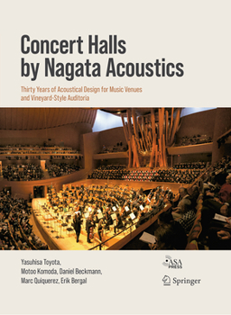 Paperback Concert Halls by Nagata Acoustics: Thirty Years of Acoustical Design for Music Venues and Vineyard-Style Auditoria Book