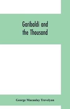 Garibaldi and the Thousand: May, 1860 - Book #2 of the Garibaldi