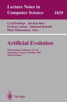Paperback Artificial Evolution: 4th European Conference, Ae'99 Dunkerque, France, November 3-5, 1999 Selected Papers Book