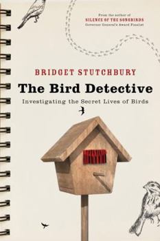 Paperback Bird Detective: Investigating The Secret Lives Of Birds Book