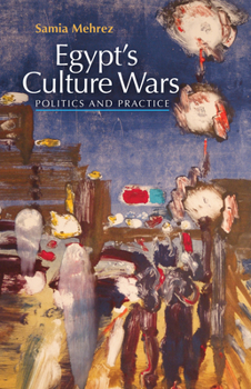 Paperback Egyptas Culture Wars: Politics and Practice Book