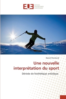 Paperback Une nouvelle interprétation du sport [French] Book