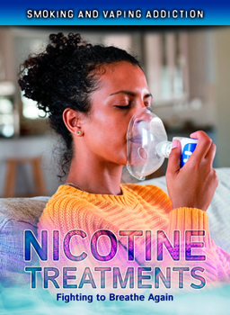 Hardcover Nicotine Treatments: Fighting to Breathe Again Book