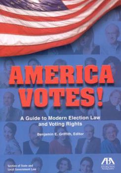 Paperback America Votes!: A Guide to Modern Election Law and Voting Rights Book