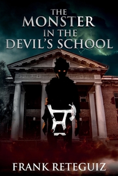 Paperback The Monster in the Devil's School: A Horror Thriller Book