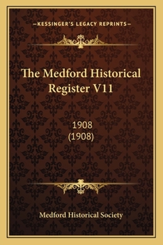 Paperback The Medford Historical Register V11: 1908 (1908) Book