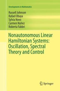 Paperback Nonautonomous Linear Hamiltonian Systems: Oscillation, Spectral Theory and Control Book