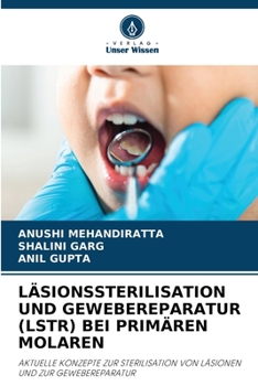 Paperback Läsionssterilisation Und Gewebereparatur (Lstr) Bei Primären Molaren [German] Book