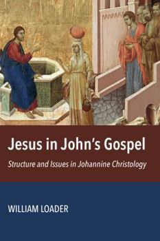 Paperback Jesus in John's Gospel: Structure and Issues in Johannine Christology Book