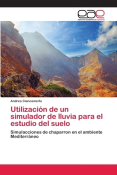 Paperback Utilización de un simulador de lluvia para el estudio del suelo [Spanish] Book