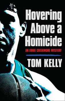 Hovering Above a Homicide - Book #2 of the Ernie Creekmore
