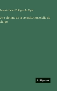 Hardcover Une victime de la constitution civile du clergé [French] Book