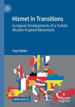 Paperback Hizmet in Transitions: European Developments of a Turkish Muslim-Inspired Movement Book