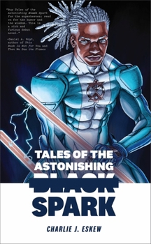 Paperback Tales of the Astonishing Black Spark Book