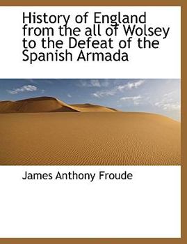 History of England from the Fall of Wolsey to the Defeat of the Spanish Armada: Volume 5. Edward the Sixth. Mary