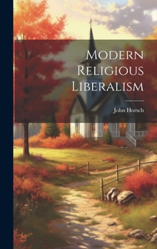 Hardcover Modern Religious Liberalism Book