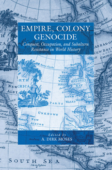 Paperback Empire, Colony, Genocide: Conquest, Occupation, and Subaltern Resistance in World History Book