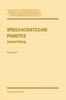 Hardcover Speech Acoustics and Phonetics: Selected Writings Book