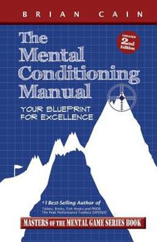 Paperback The Mental Conditioning Manual: Your Blueprint for Excellence Book