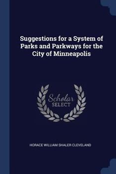 Paperback Suggestions for a System of Parks and Parkways for the City of Minneapolis Book
