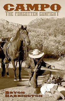 Paperback Campo, The forgotten Gunfight: The true story of the Campo gunfight that took place on december 4, 1875 Book