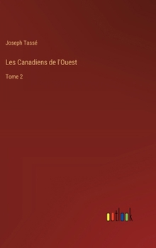 Hardcover Les Canadiens de l'Ouest: Tome 2 [French] Book