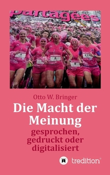 Paperback Die Macht der Meinung: gesprochen, gedruckt oder digitalisiert [German] Book