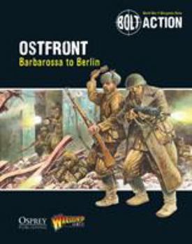 Paperback Bolt Action: Ostfront: Barbarossa to Berlin Book