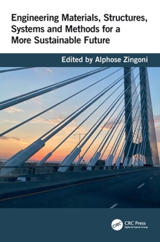 Hardcover Engineering Materials, Structures, Systems and Methods for a More Sustainable Future Book