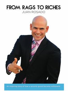 Paperback FROM RAGS TO RICHES. An inspiring true story of a security guard that became millionaire. Book