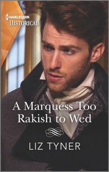 Mass Market Paperback A Marquess Too Rakish to Wed Book