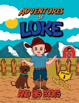 Paperback Adventures of Luke and His Boots: The Zoo Book