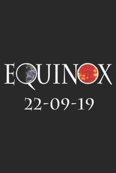 Equinox 22-09-19: First Day of Fall 2019 Autumnal Equinox 22-09-19 Journal/Notebook Blank Lined Ruled 6x9 100 Pages